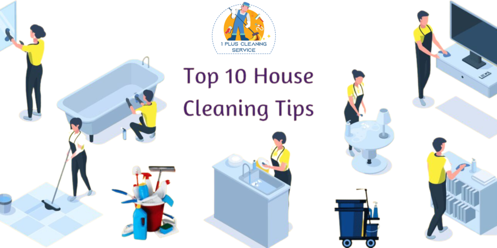 top 10 house cleaning tips and tricks